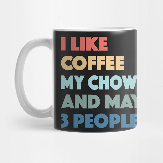 Chow Chow Funny Dog Owner Coffee Lovers Vintage Retro by markz66